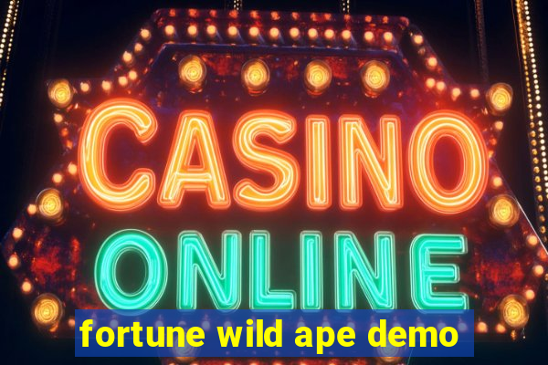 fortune wild ape demo